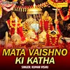 About Mata Vaishno Ki Katha Song